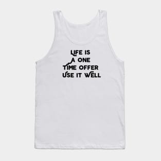 Life Is A One Time Offer Tank Top